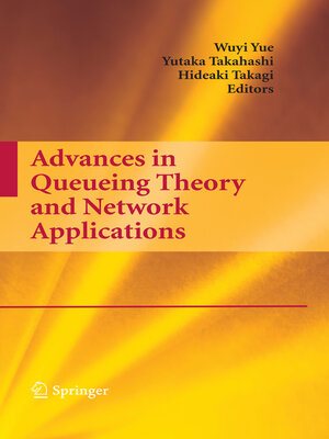 cover image of Advances in Queueing Theory and Network Applications